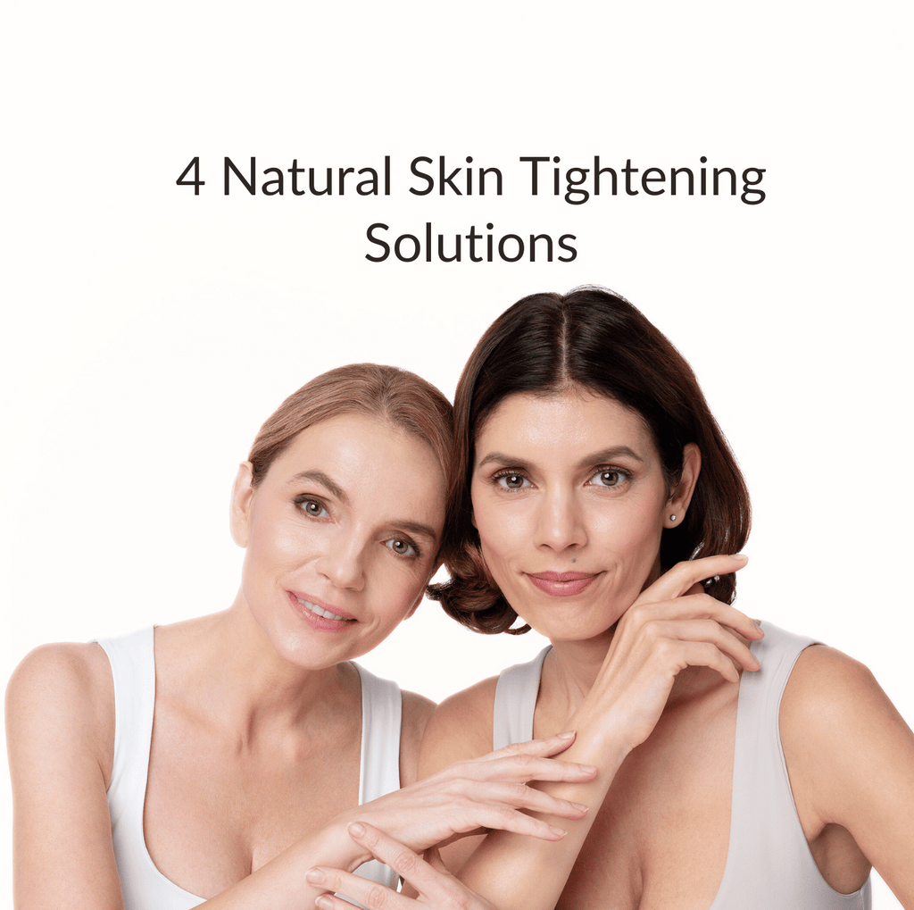 4 Natural Skin Tightening Solutions