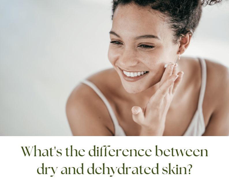 Is your Skin Dry or Dehydrated?